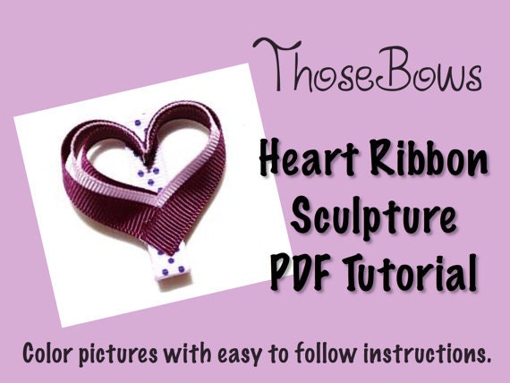 INSTANT DOWNLOAD Heart Ribbon Sculpture Hair Clip Instructions Tutorial PDF