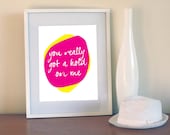 You really got a hold on me - print