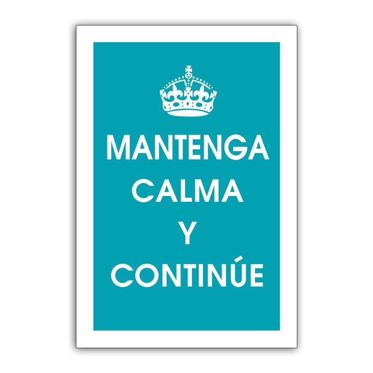 Keep Calm and Carry On (Spanish) 13x19 Print (Featured in Oceanic Blue) Vintage Inspired Print