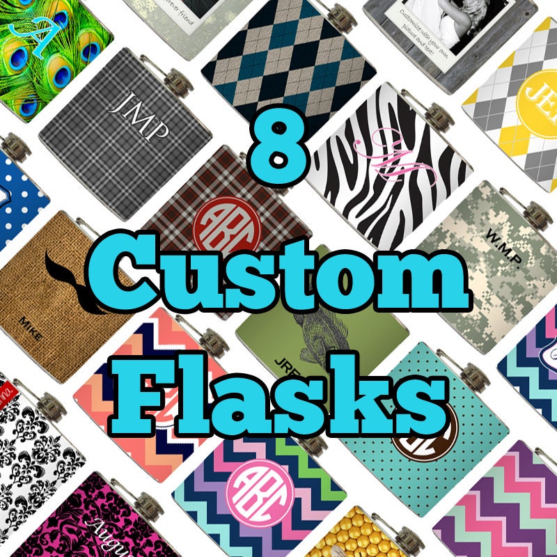Pick Any 8 Custom Personalized Flasks from Liquid Courage's Etsy Shop - 8 Stainless Steel 6 oz Liquor Hip Flasks