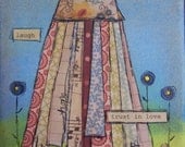 Mixed Media Original Painting from my Whimsical Tattered Skirt Series.  No. 8 in the series with inspiring quotes.