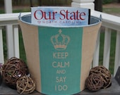 Keep Calm and Say I Do  Burlap Covered Galvanized Metal Bucket Pail...Engagement Gift Or Bridal shower decoration.