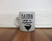 Batman Dark Knight Hand Illustrated Sharpie Art Mug Cup Quote Minimal Modern Contemporary Upcycled Ceramic White Unique Gift