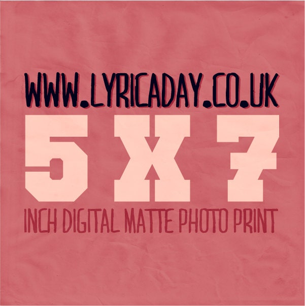 5 x 7 Inch Digital Matte Photo Print of any Lyric A Day image
