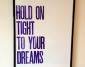 Letterpress Poster - Hold On Tight To Your Dreams