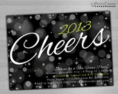DIY PRINTABLE -2013 Cheers New Years Party Invitation - Personalized Digital Printable Invite Card 4x6 or 5x7 JPEG