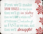 Elf Quote - First we will make snow angels for two hours...Then we will snuggle - 8x10 - Aqua, Blue, Red, White