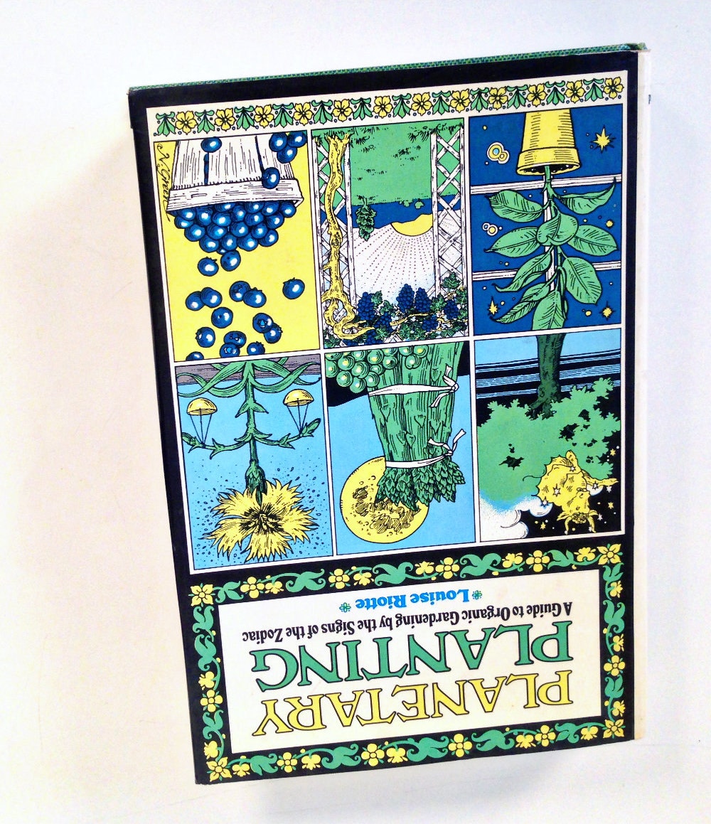 vintage book - Planetary Planting Organic Gardening by the Signs of the Zodiac - 1975