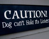 Sale DoG, TypOgraphy, Subway ArT, Hand PaInTed SigN, Dog Can't Hold His Licker PriMitive Sign Pet Lover