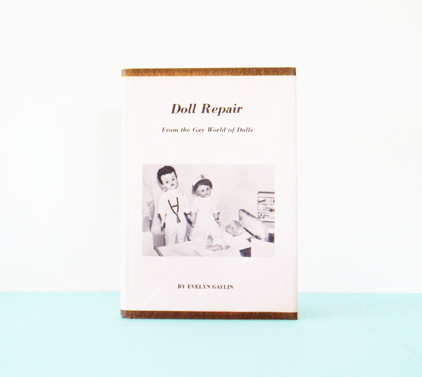 Doll Repair: From the Gay World of Dolls/Vintage Doll Book/Collectible Book