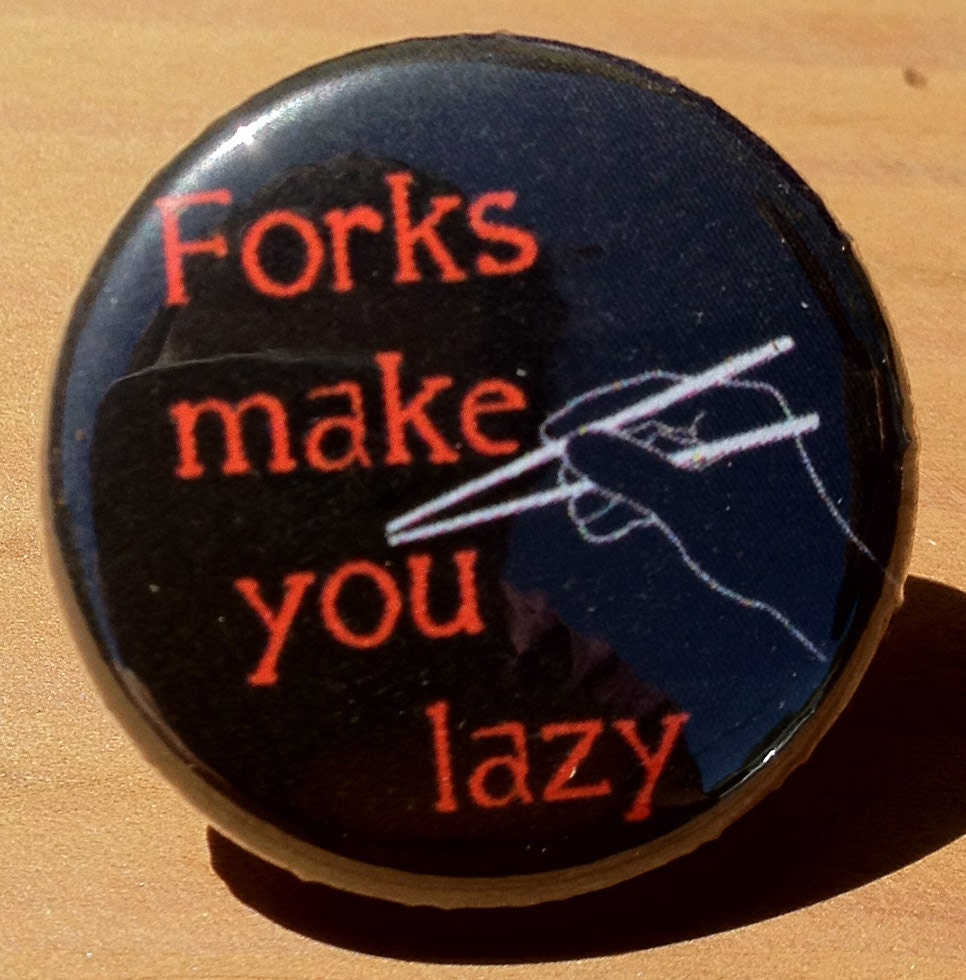 Forks make You Lazy BUTTON