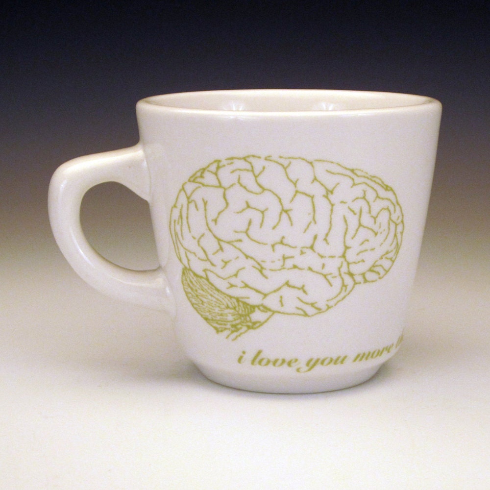 i love you more than zombies love brains Teacup in OLIVE GREEN