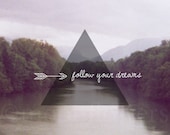 Follow Your Dreams. 8x10 Fine Art Print. Collage. Typography. Geometric. Nature. Whimsical. Serene.