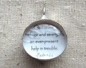 God is our refuge and strength, an ever-present help in trouble...Small Hand Soldered Glass Pendant