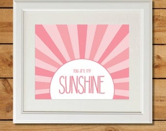 You Are My Sunshine - Printable Nursery Art - Sweet Pink