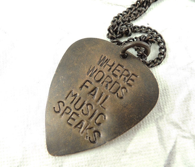 Where Words Fail Music Speaks - Hand Stamped brass pendant necklace, Guitar Pick Necklace
