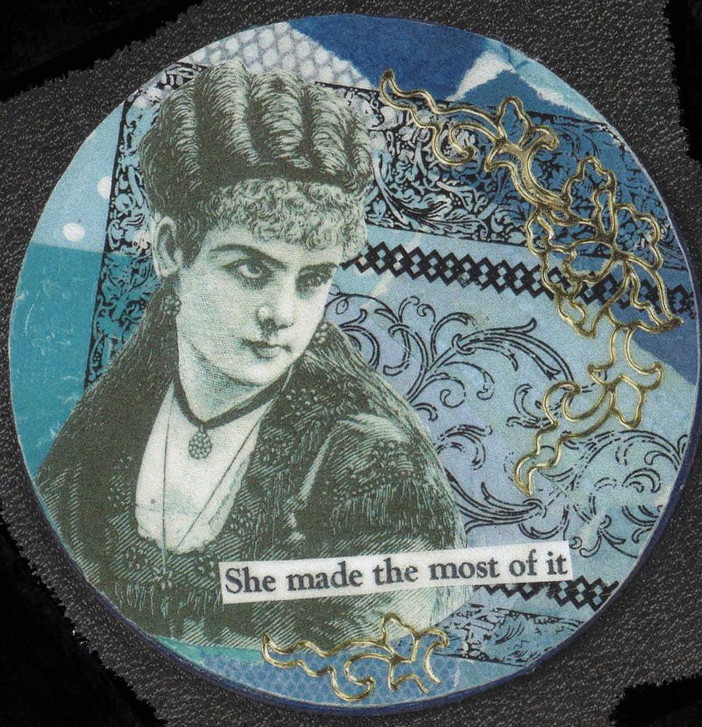 Fridge Magnet Locker Magnet Word Art Handmade Silly Collage Vintage Style Geekery  -- She's Making the Most of It
