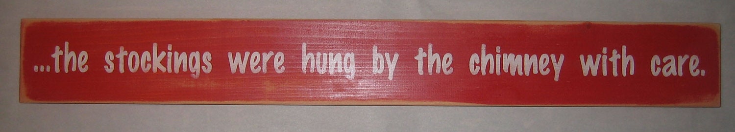 the stockings were hung by the chimney with care.,  Christmas, Decor, You Pick Color Sign