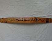 Barrel Stave Cellar Sign--Eat, Drink and Be Merry