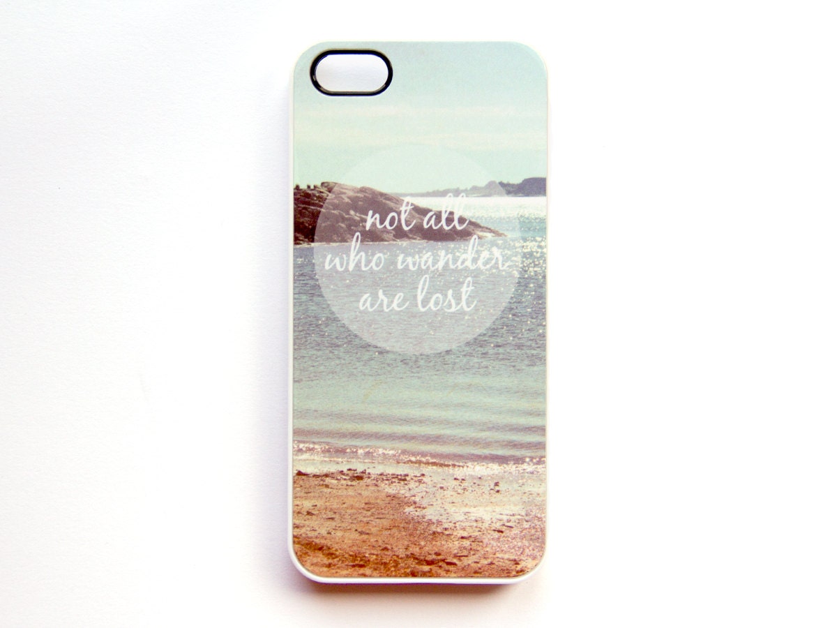 iPhone 5 Case / Not All Who Wander Are Lost / plastic iPhone Cover, beach ocean photograph, iPhone case, nature landscape photo, quote