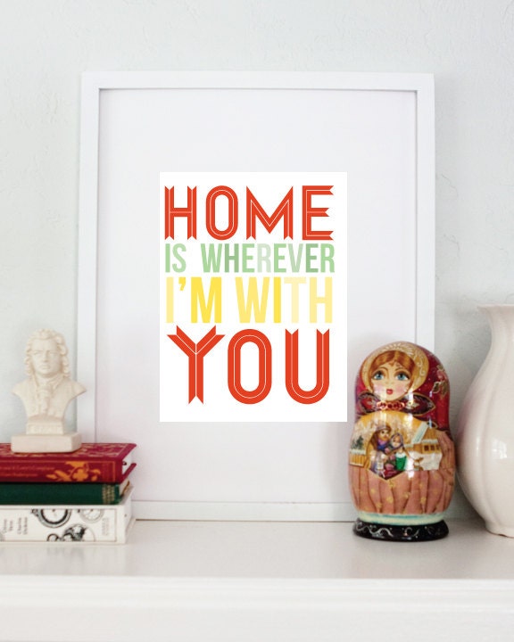 11x 14 Home is Wherever I'm With you Magnetic Zeros Lyric print