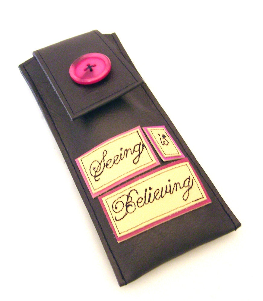 Custom made Spec Case with the words ' Seeing is Believing'