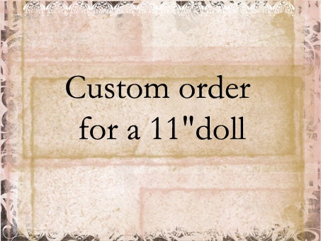 CUSTOM ORDER for ONE 28 cm /11 inch armatured needle felted doll.