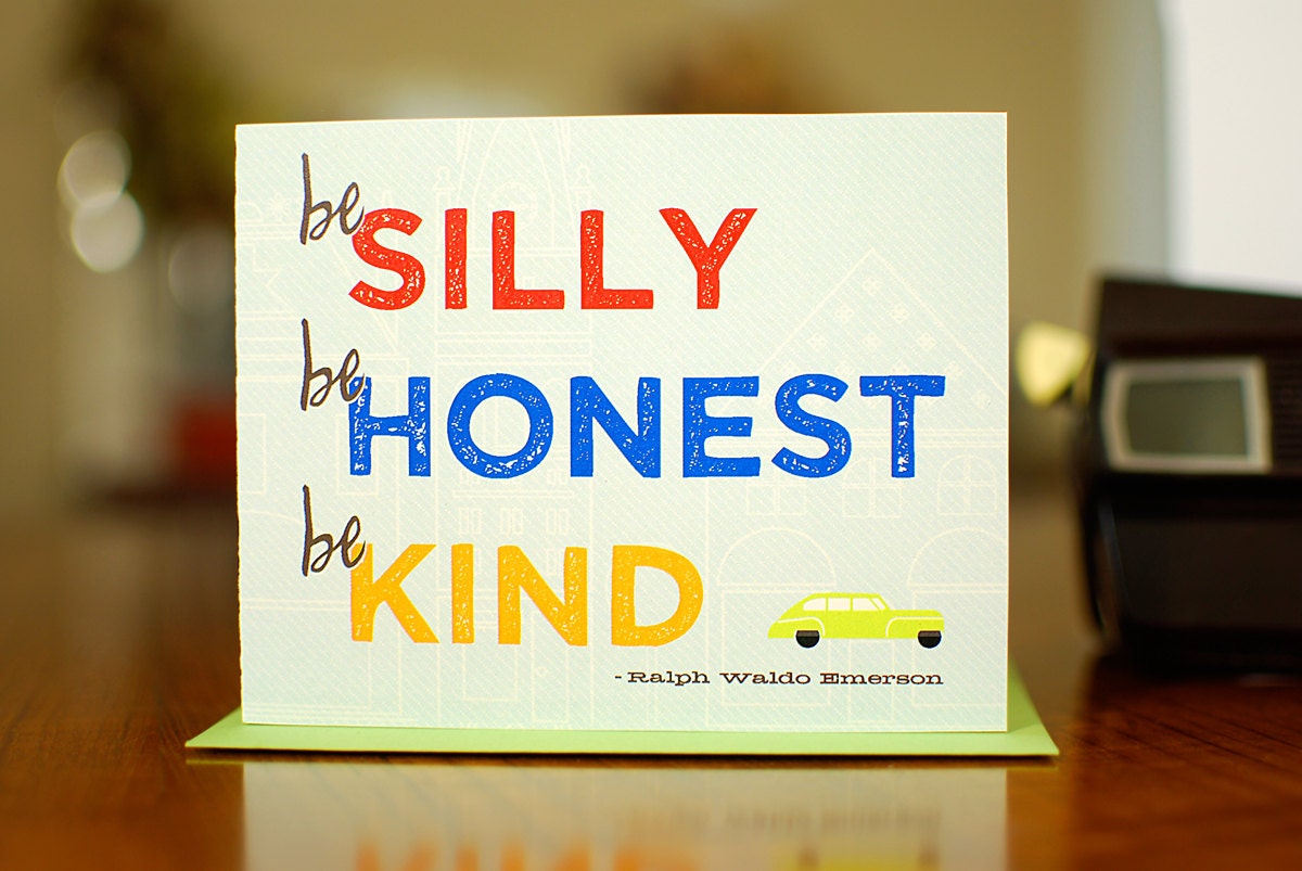 Be Silly Be Honest Be Kind - Emerson Quote Thinking of You Card on 100% Recycled Paper