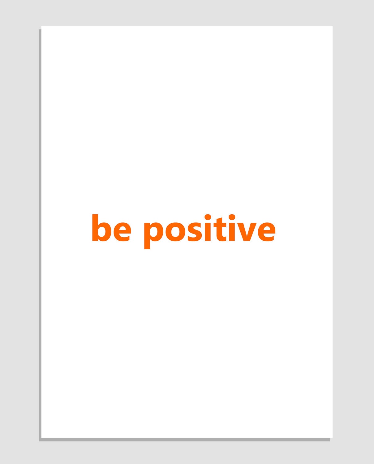 Be Positive 8x10 inches Motivational Typography print - Orange- Wall art - Modern - MILKANDPAPER