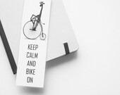 Keep Calm and Bike on, Black and white Laminated bookmark, winter-white, Valentines, for her,for him,for men