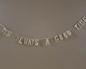it's ALWAYS a GOOD TIME paper banner