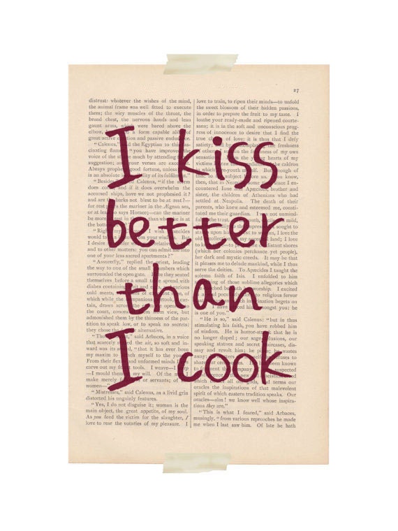 dictionary art print kitchen decor - I Kiss Better than I Cook - wine quote recycled book art