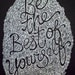 SALE   be the best of yourself quote ink poster hand drawn