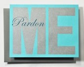 Pardon Me Letterpress Card
