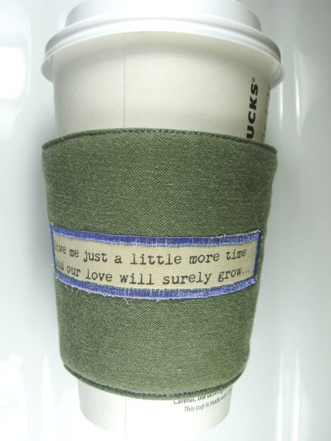 Coffee Cozy Ringtone: Give me just a little more time ...........