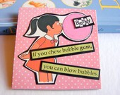Personalized Or Not X Lg Collage Magnet - If You Chew Bubble Gum You Can Blow Bubbles - Kid Girl Chewing - One Of A Kind
