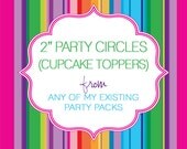 CUPCAKE TOPPERS (2" Party Circles) - from an existing collection already in my shop