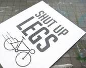 Bike Print - Shut Up Legs