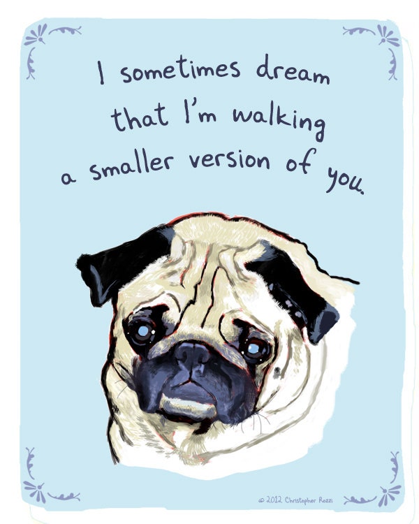 Pug 5x7 Print of Original Painting with Phrase