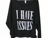 I Have Issues Raglan (Select Size)