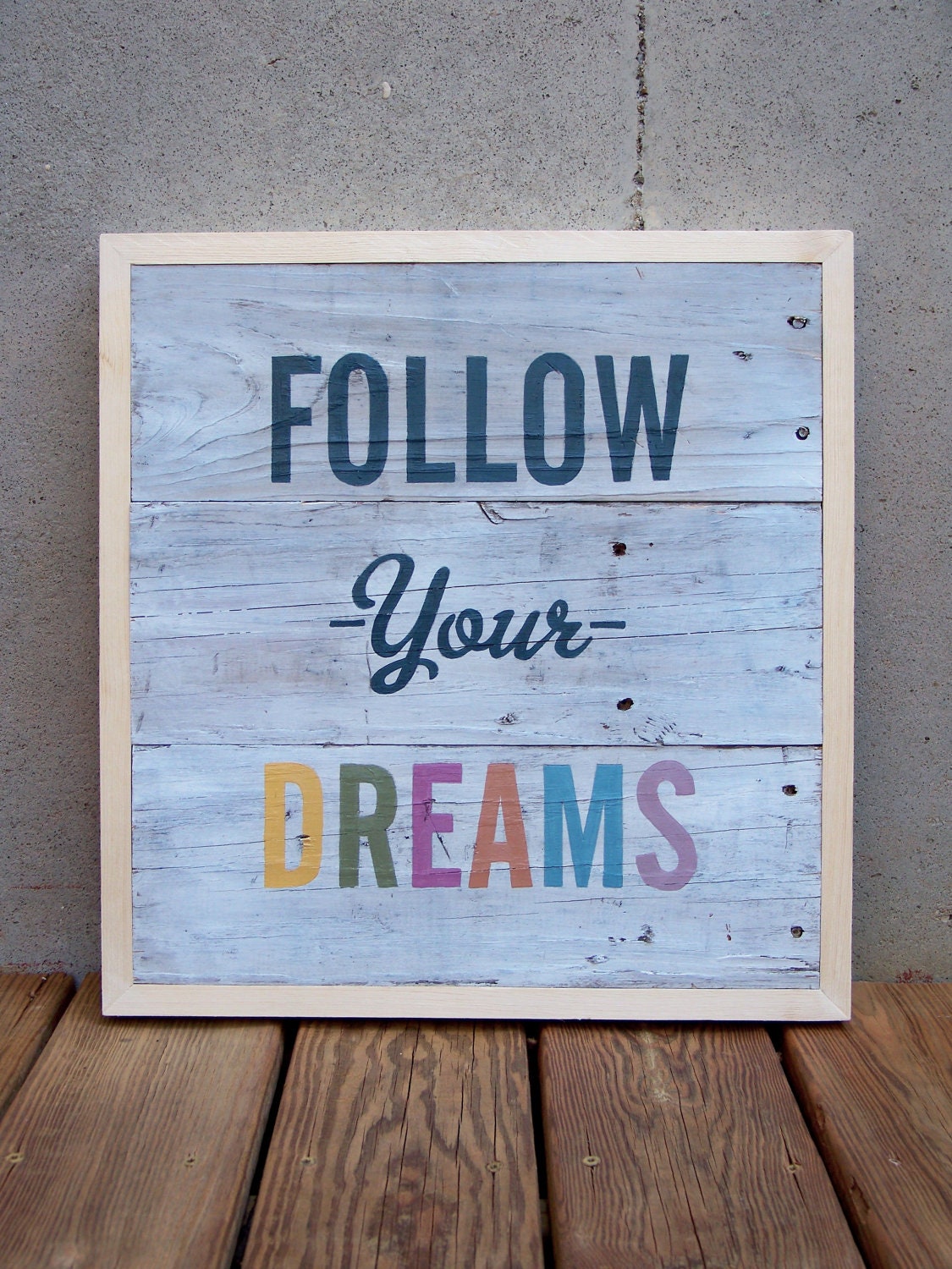 Reclaimed Wood "Follow Your Dreams" Handpainted Sign