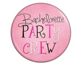 Bachelorette Pinback Button - 3 inch - Bachelorette Party Crew