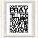 Philippians 4:6 Dont Worry Pray Printable Digital Download Wall Art PDF jpg Scripture Custom Colors