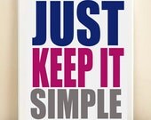 Keep It Simple Typography Art Print: 8x10 Inspirational Quote Poster in Navy Blue, Pink, Gray