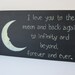 Hand Painted Wooden Black Primitive Sign, "I love you to the moon and back again, to infinity and beyond, forever and ever."