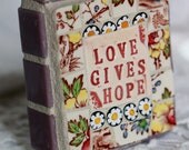 Love Gives Hope Mixed Media Mosaic Art