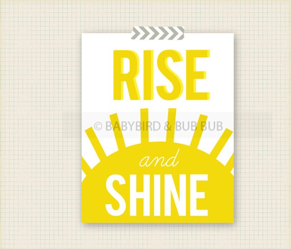 Rise and Shinet Art Print - Kids Room Art - Baby Children Nursery Custom Wall Print Poster