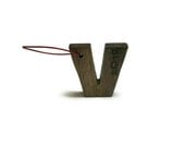 2012 or 2013 Wooden Initial Ornament -  Letter V