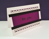 For You card, with paper lace trim and black satin ribbon