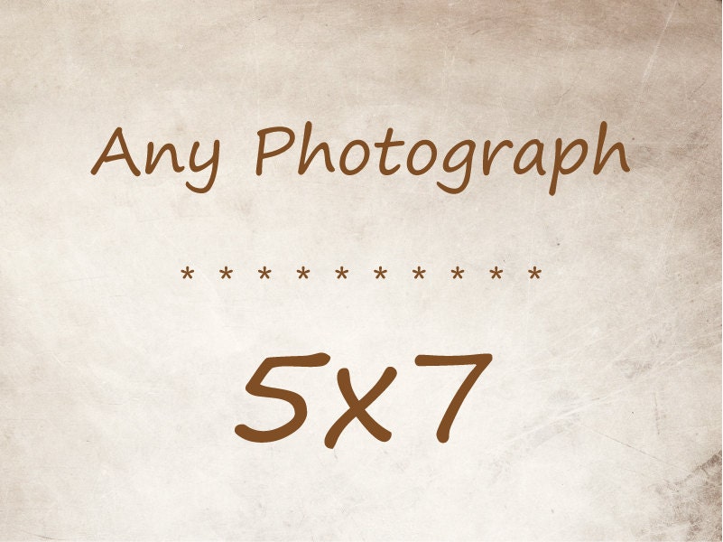 Any Photograph as a 5x7 Print